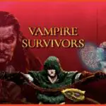 How To Fix Vampire Survivors Not Launching & Crashing On Startup